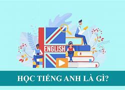 Học Hỏi Thêm Tiếng Anh Là Gì